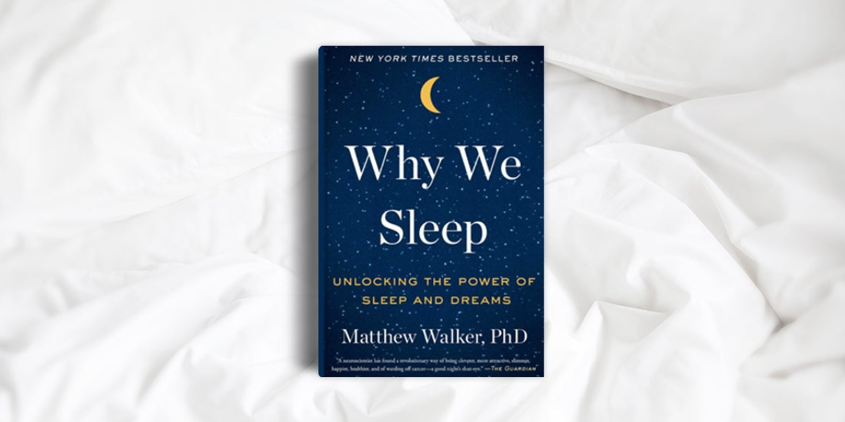 5 Takeaways from 'Why We Sleep'