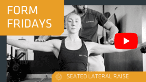 Form Friday: Seated Dumbbell Lateral Raise